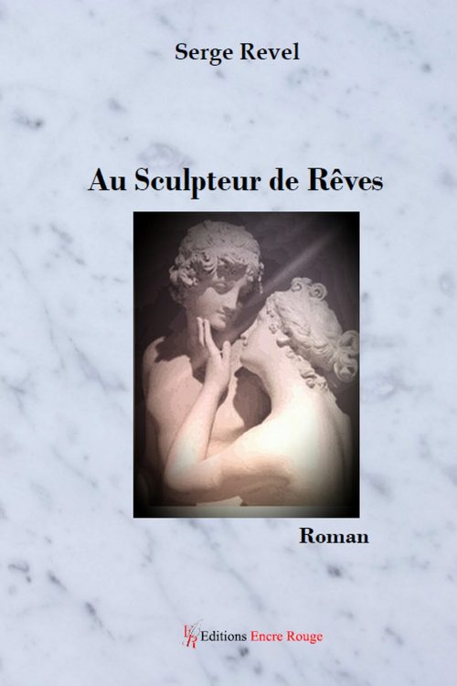 Au Sculpteur de Rêves de Serge Revel