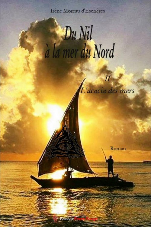 Du Nil à la Mer du Nord tome 2: L'acacia des Mers