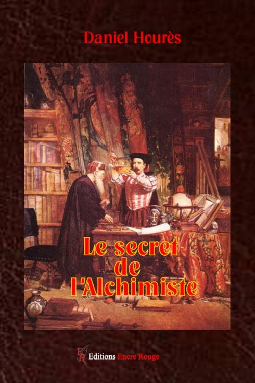 Le secret de l'Alchimiste de Daniel Hourès