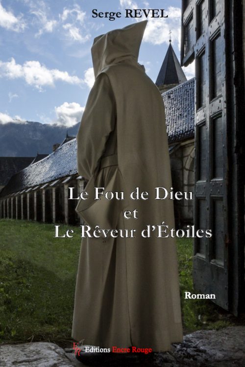 Le fou de Dieu et le rêveur d'étoiles de Serge Revel