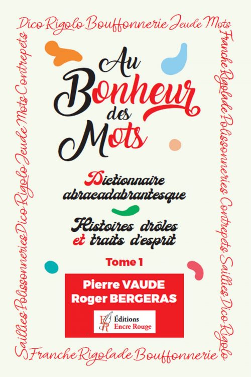 Au bonheur des mots de Pierre Vaude et Roger Bergeras