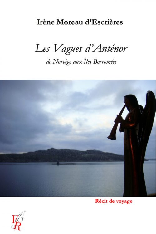 Les vagues d'Anténor, écrit par Irène Moreau d'Escrières