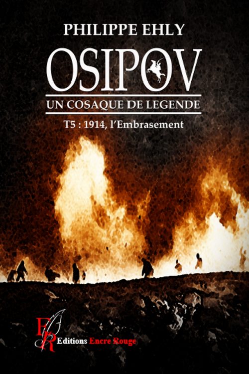 Osipov, un cosaque de légende tome 5 : 1914, l'embrasement
