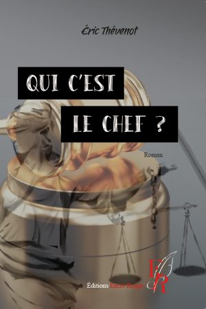 Qui c'est le chef ? écrit par Eric THEVENOT