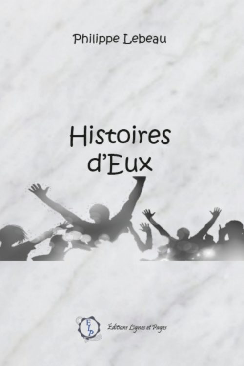 Histoire d'Eux, écrit par Philippe LEBEAU
