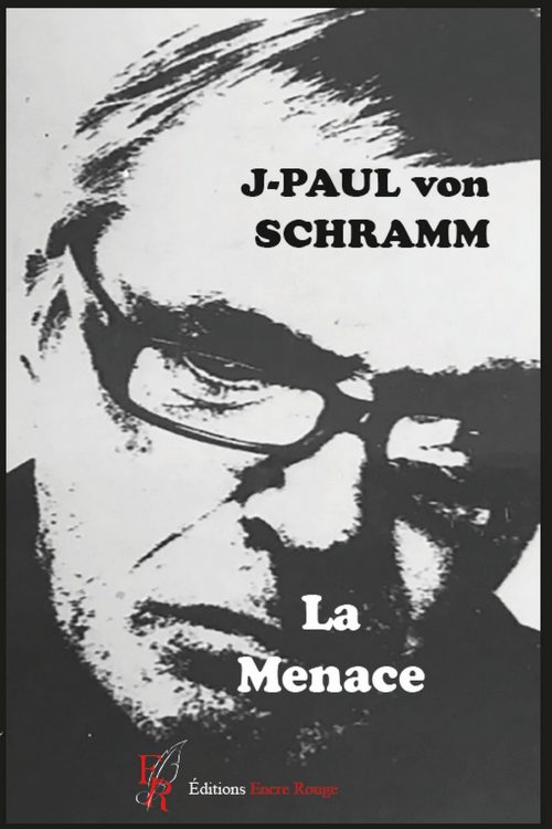 La menace, écrit par Jean-Paul von Schramm