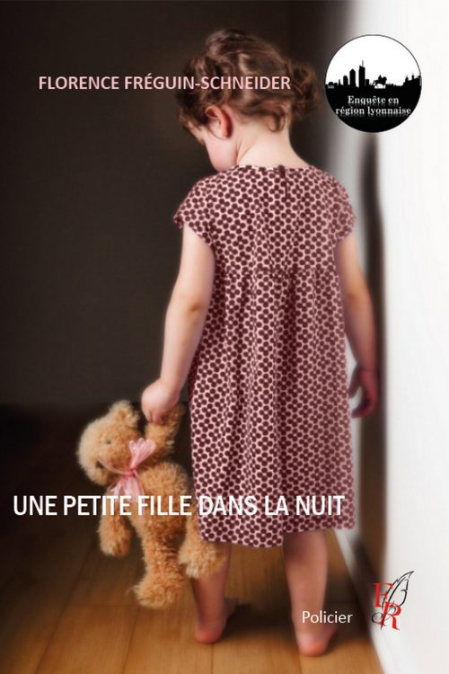 Une petite fille dans la nuit, écrit par Florence FRÉGUIN-SCHNEIDER