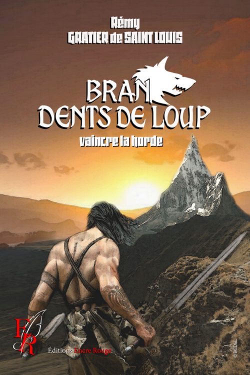 Bran, dents de loup - Tome 4, écrit par Rémy Gratier de Saint Louis