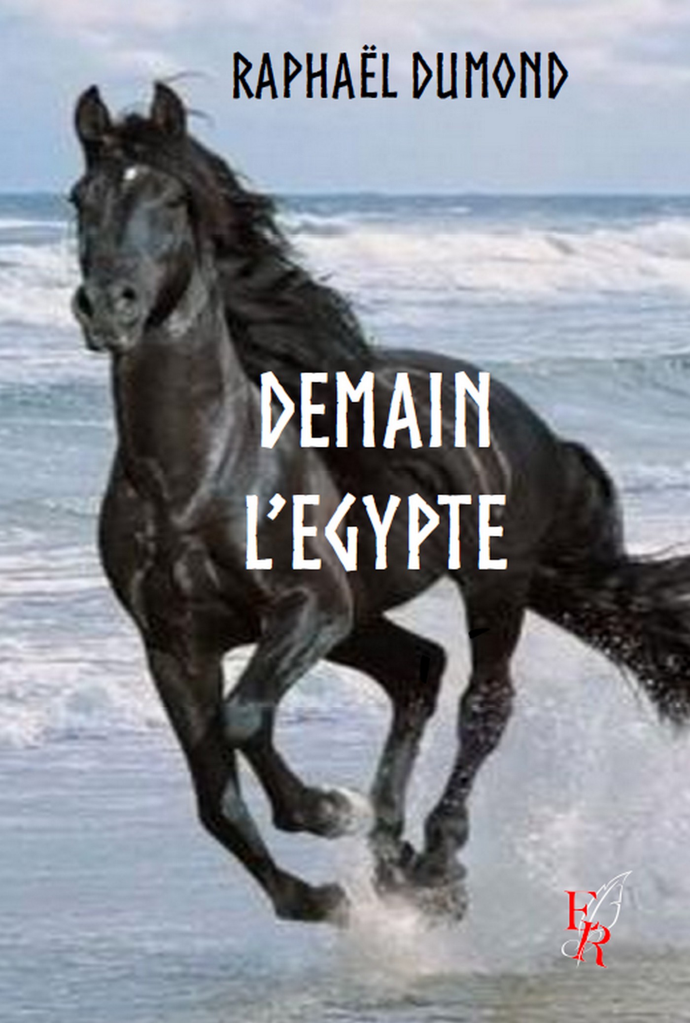 Demain l'Egypte, écrit par Raphael DUMOND