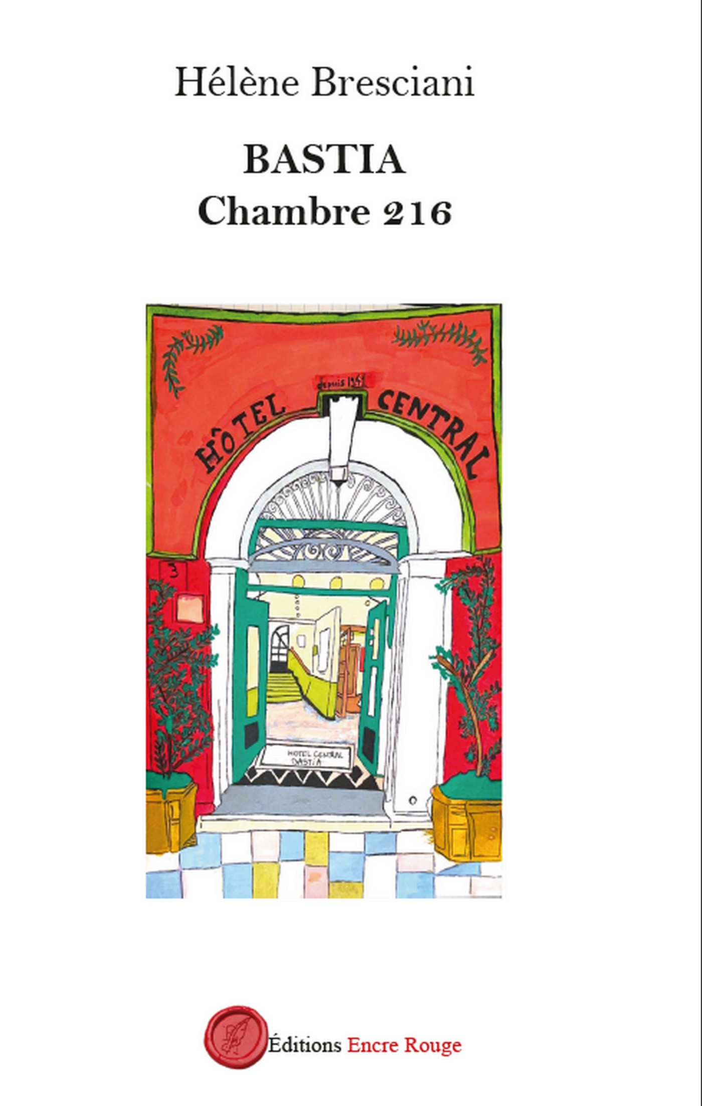 Bastia, chambre 216 - Ecrit par Hélène BRESCIANI