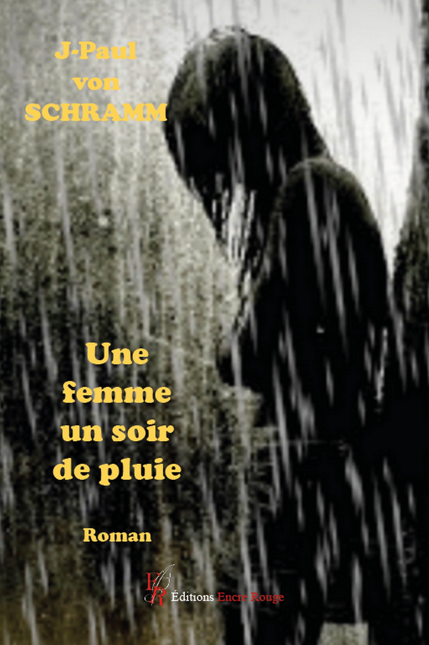 Une femme un soir de pluie, écrit par J-Paul von Schramm