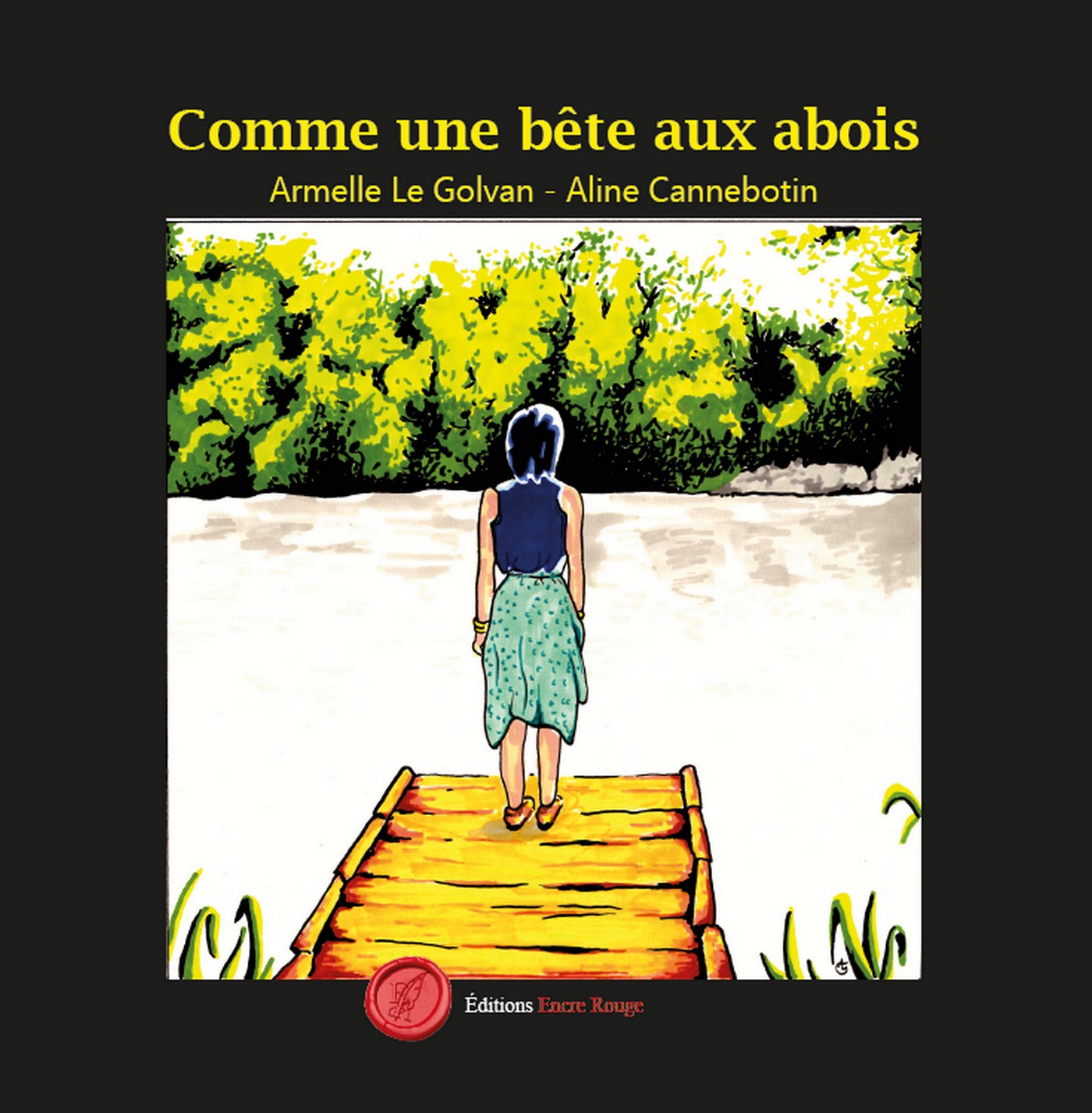Comme une bête aux abois, BD écrite par Aline Cannebotin et illustrée par Armelle Le Golvan