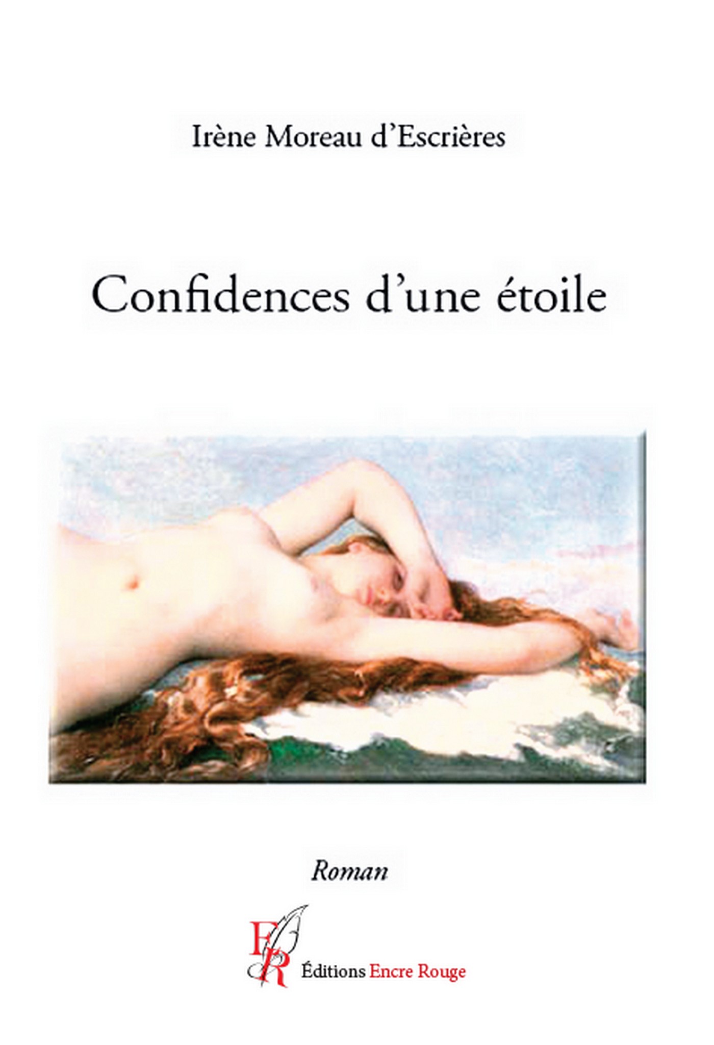 Confidences  d’une étoile, écrit par Irène Moreau d'Escrières