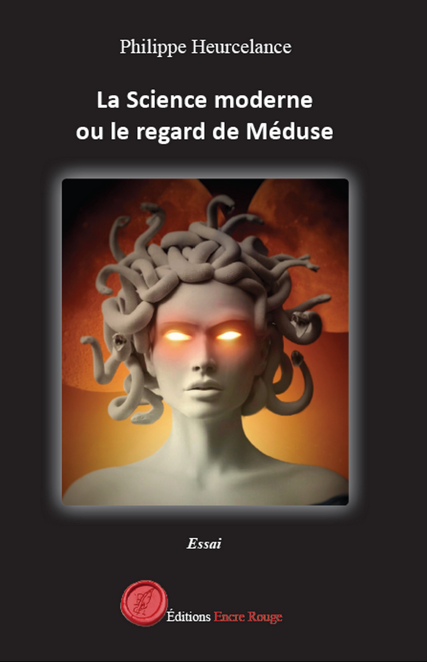 La Science moderne ou le regard de Méduse, écrit par Philippe Heurcelance
