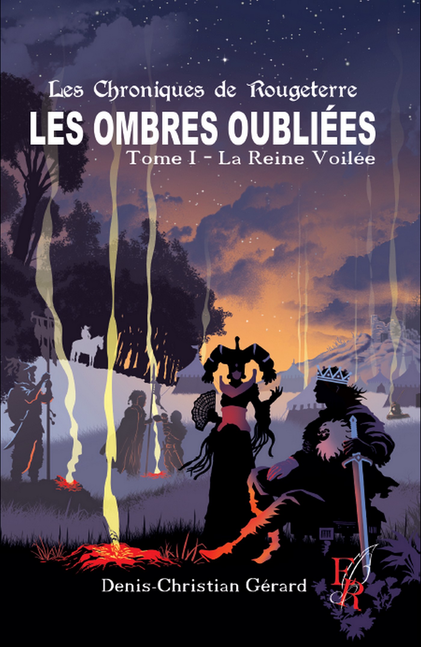 LES OMBRES OUBLIÉES Tome I - La Reine Voilée, écrit par Denis Christian GERARD