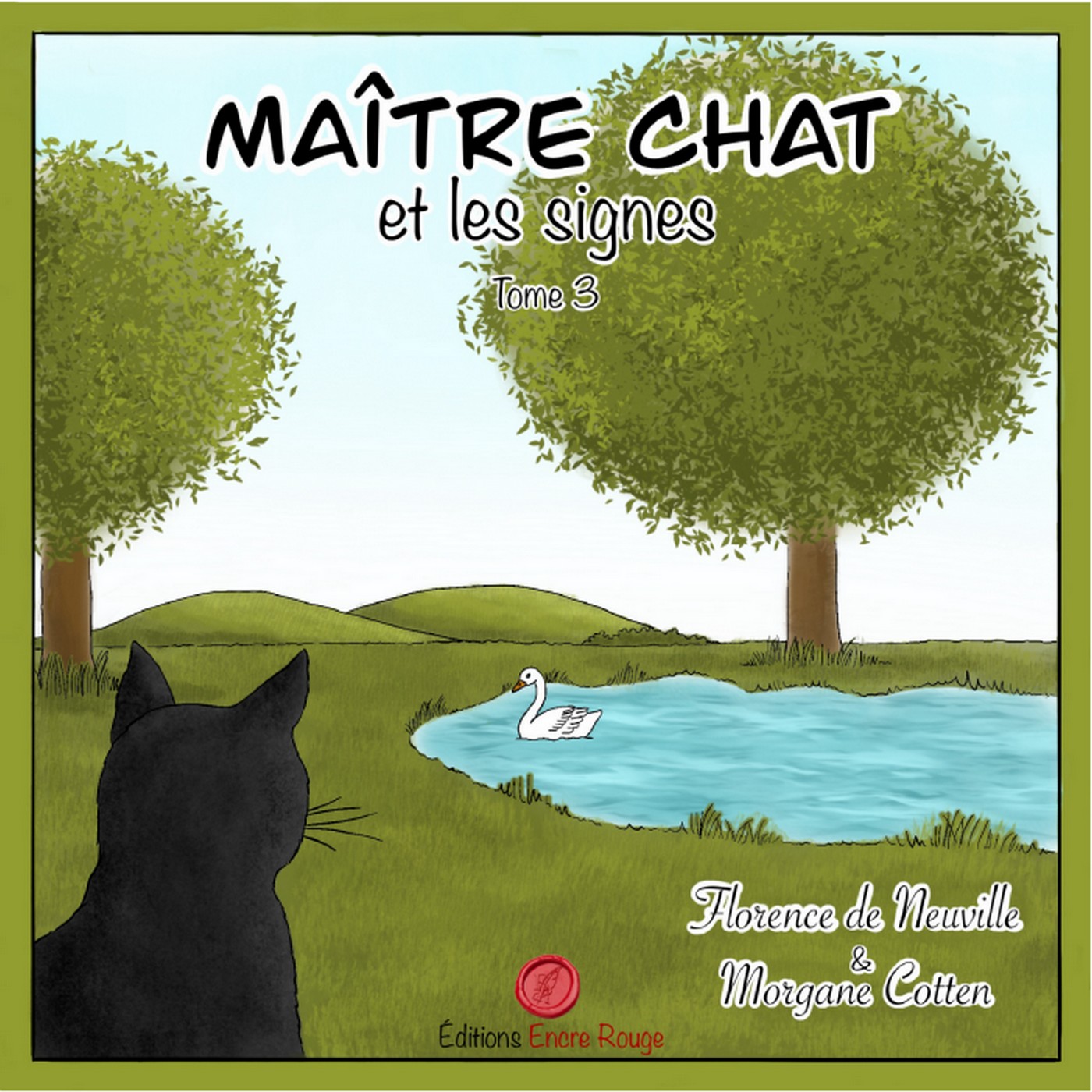 Maître Chat et les signes Tome 3, écrit par Florence de Neuville, illustré par Morgane Cotten