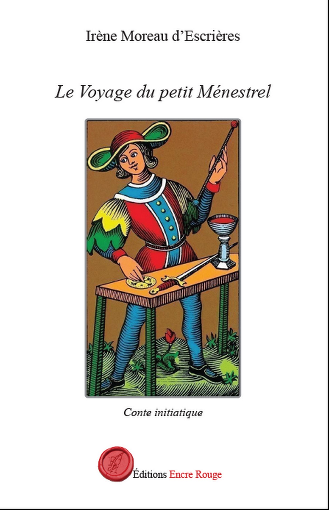 Le voyage du petit ménestrel, écrit par Irène Moreau d'Escrières