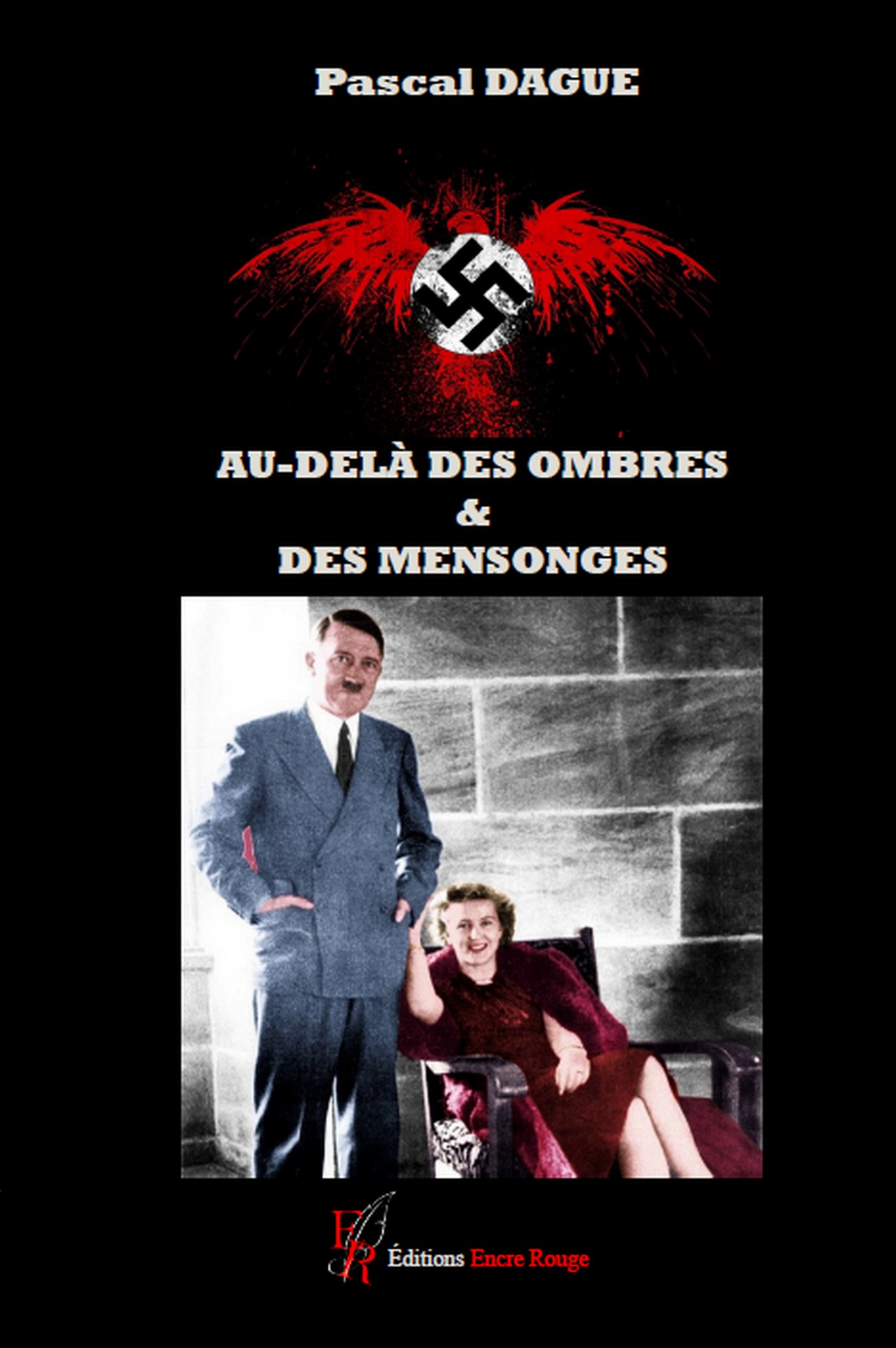 AU-DELÀ DES OMBRES & DES MENSONGES, écrit par Pascal Dague