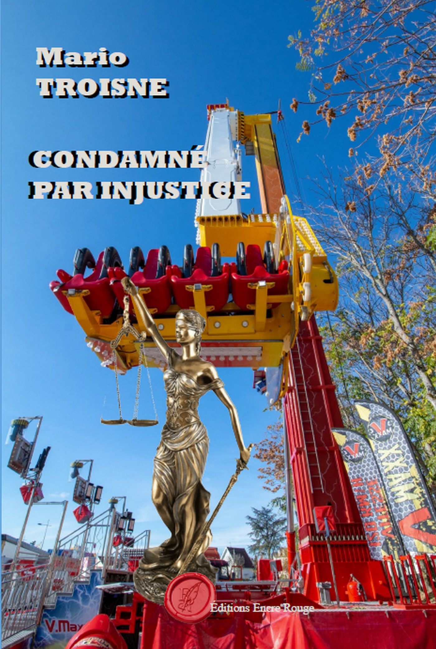 CONDAMNÉ PAR INJUSTICE, écrit par Mario TROISNE