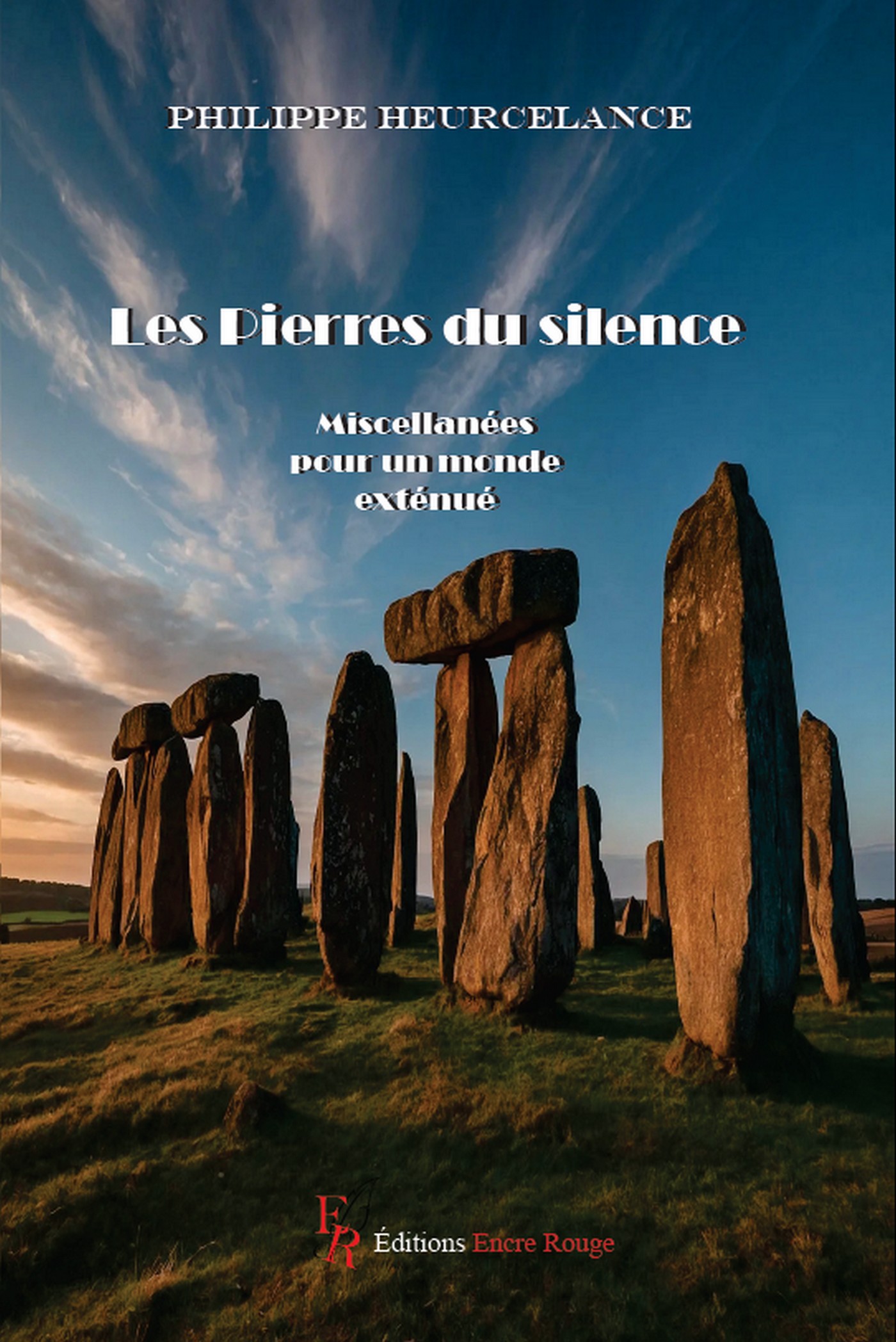 Les Pierres du silence - Miscellanées pour un monde exténué,écrit par Philippe Heucelance
