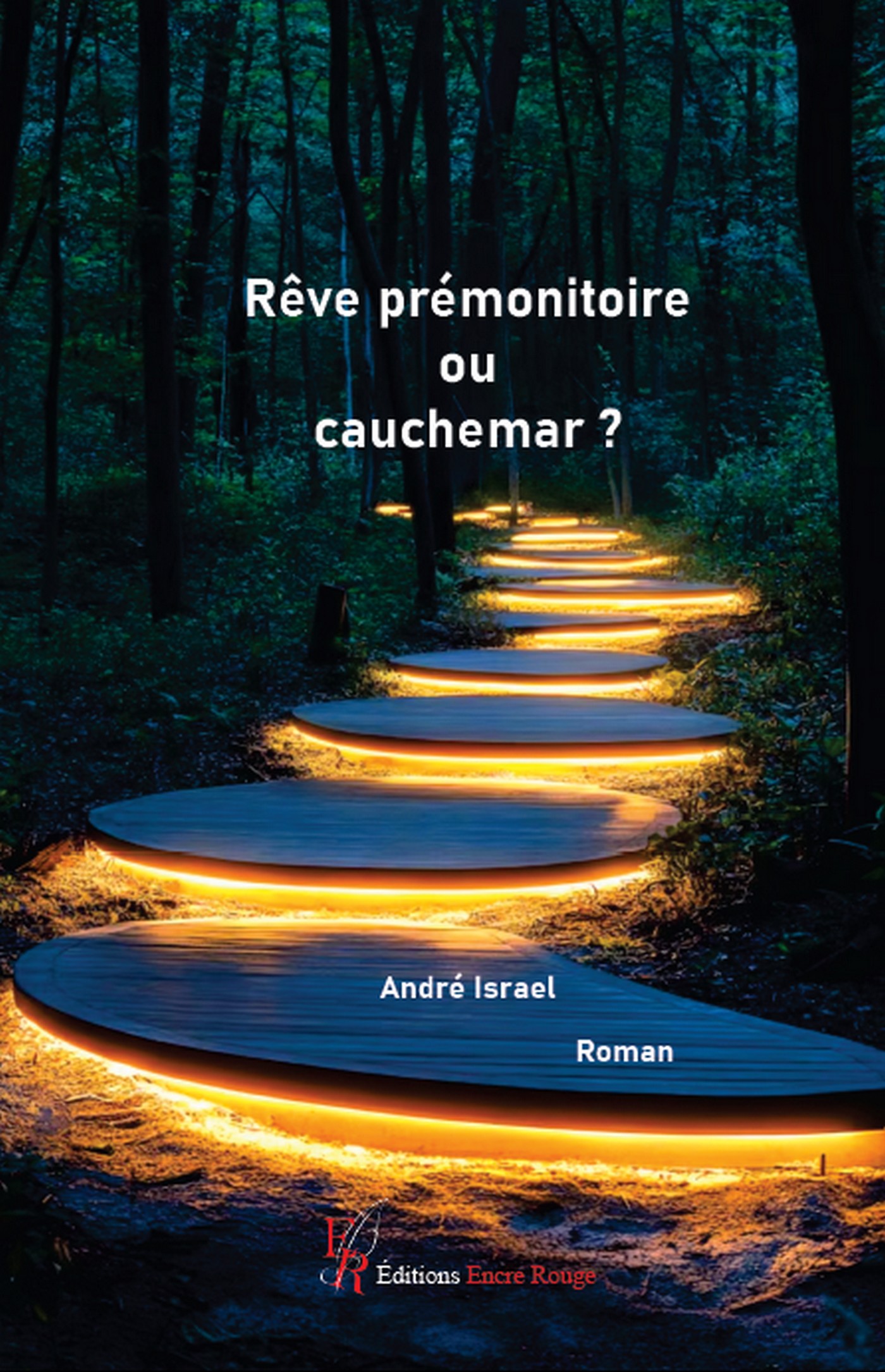 Rêve prémonitoire ou cauchemar ? écrit par André Israel