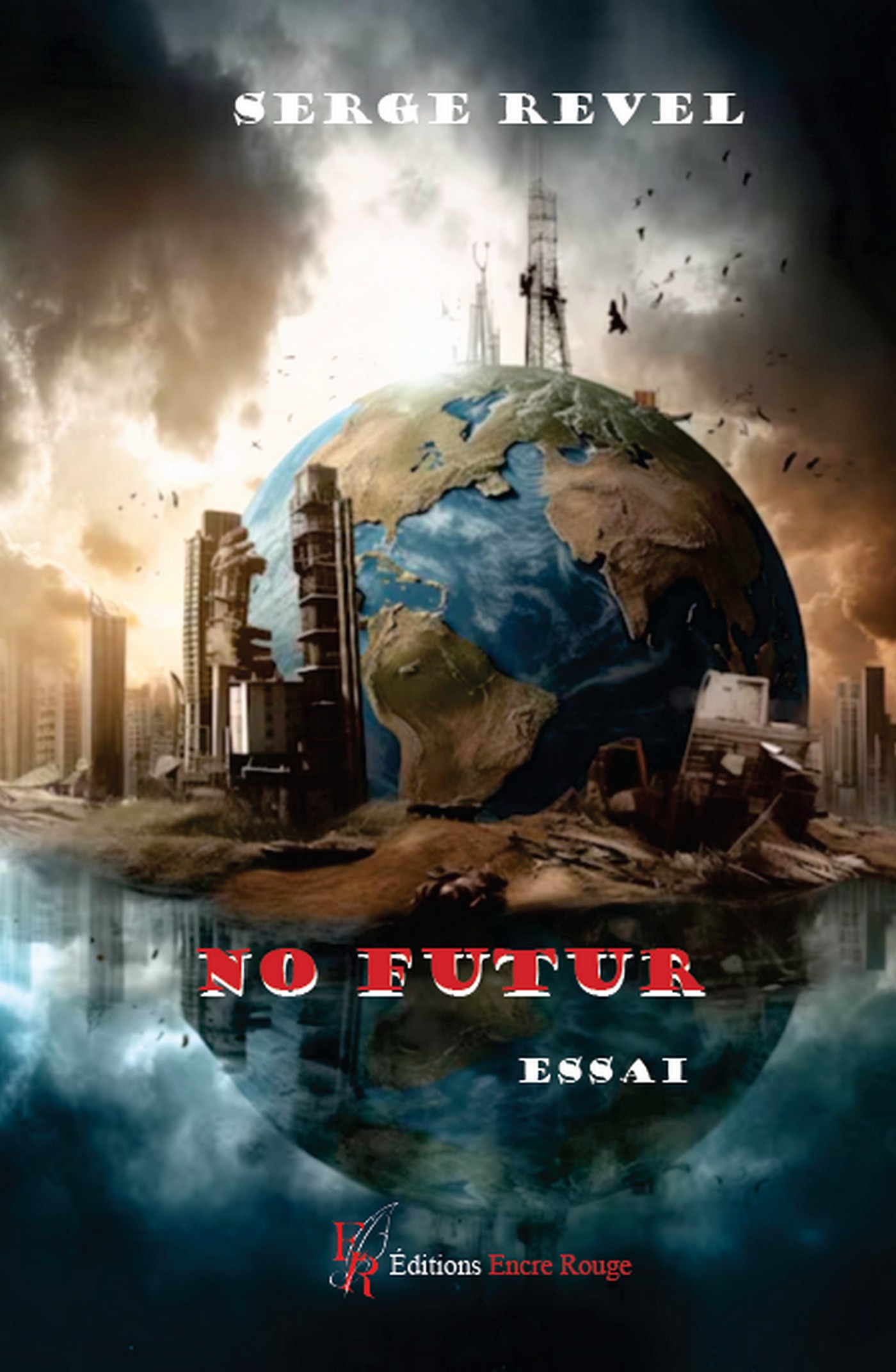 NO FUTUR,écrit par Serge REVEL