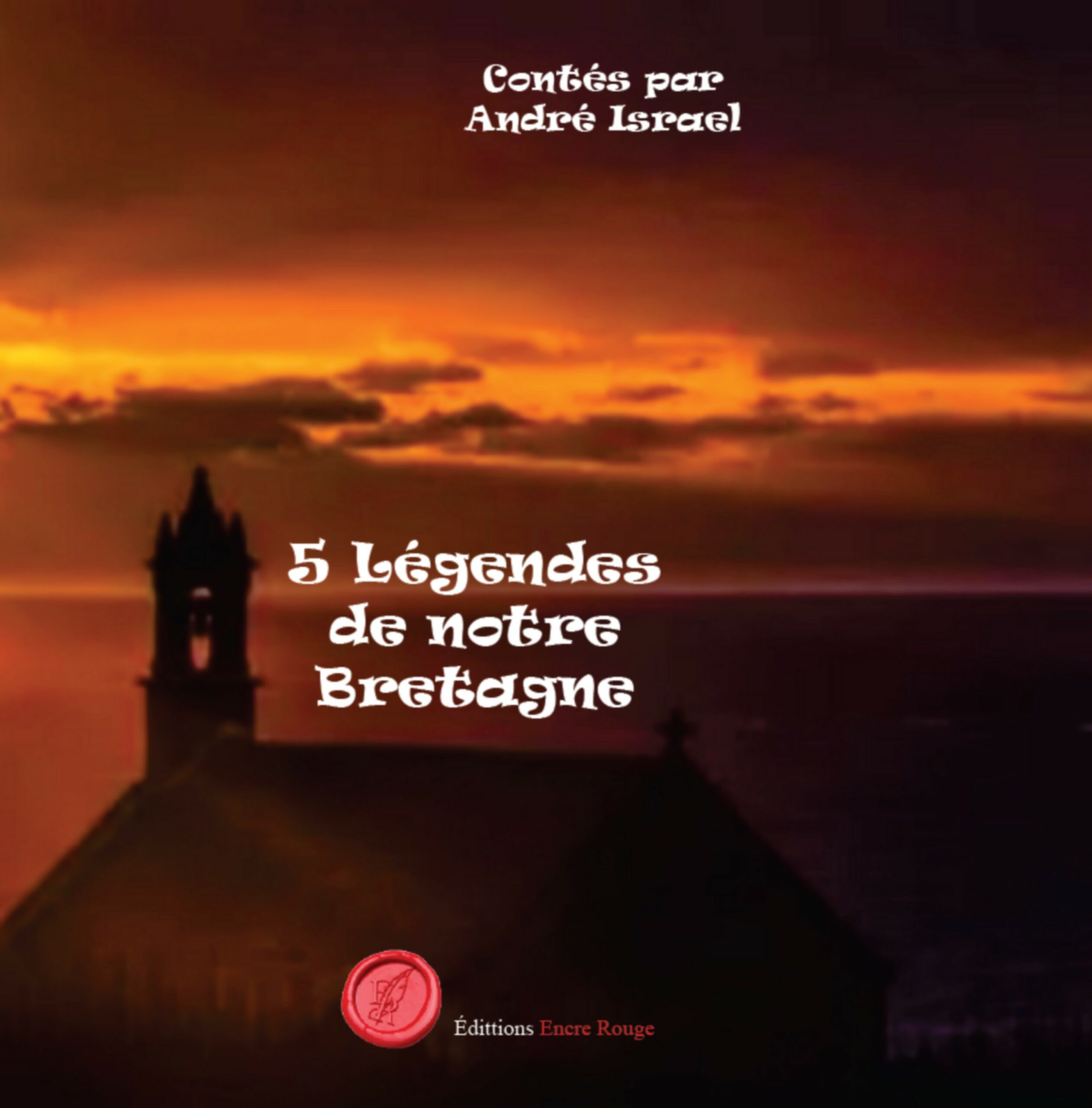 Cinq légendes de notre Bretagne, contées par Andrew Learsi