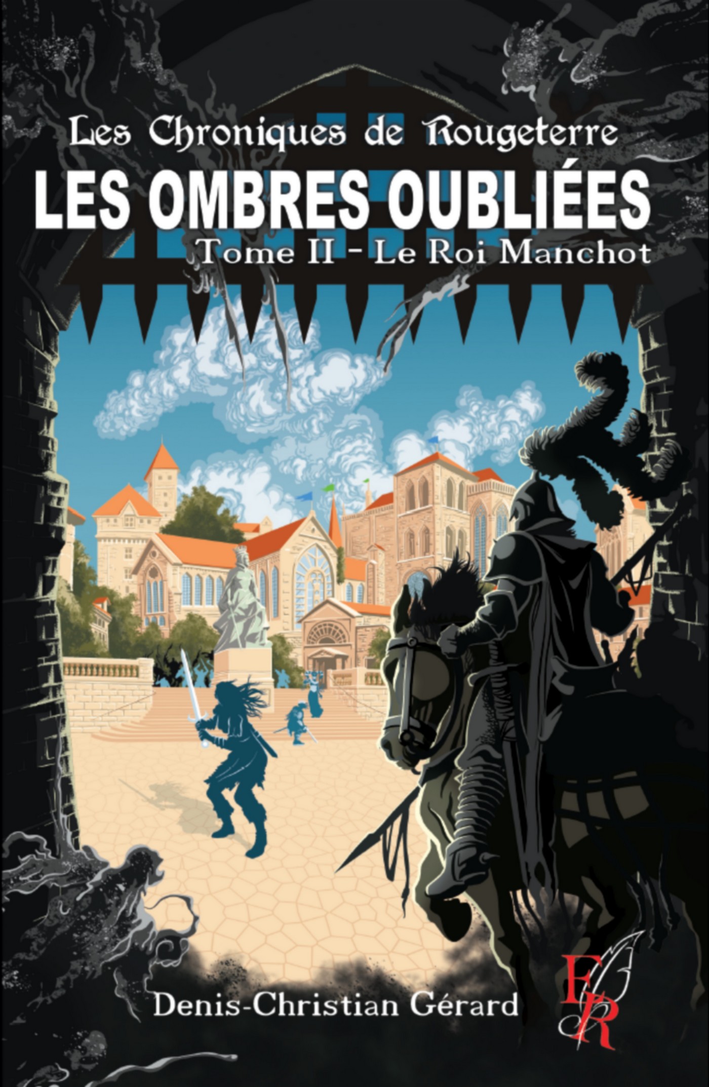 Les ombres oubliées Tome 2, Le roi Manchot, écrit par Denis Christian GERARD