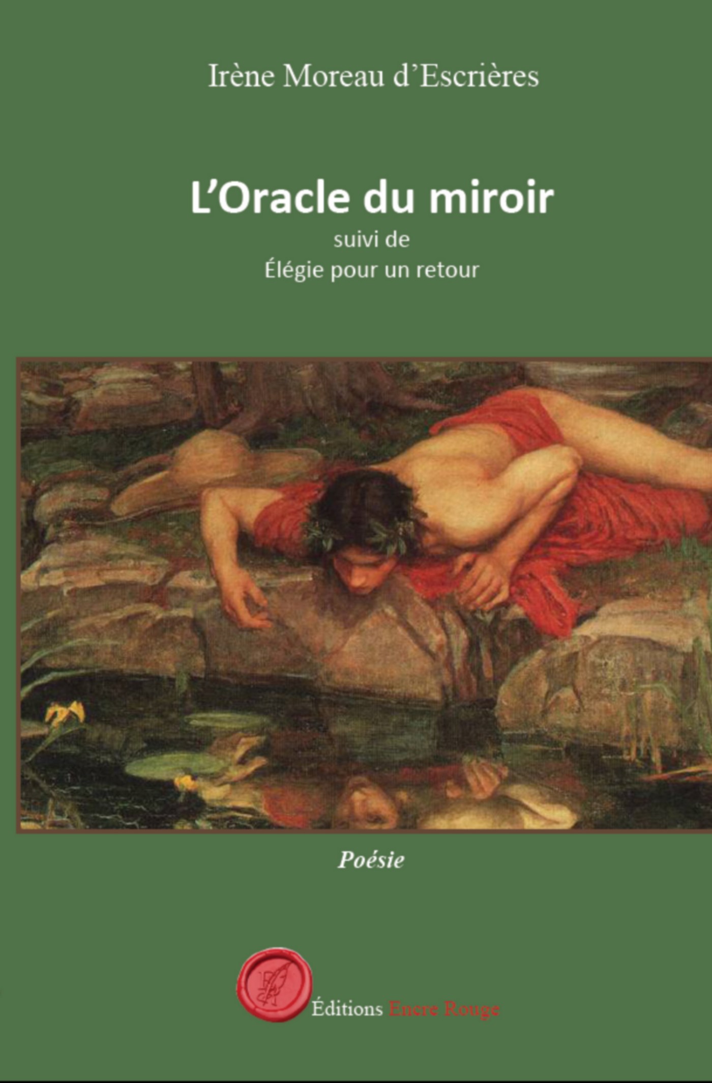 L’Oracle du miroir suivi de Élégie pour un retour, écrit par Irène Moreau d'Escrières