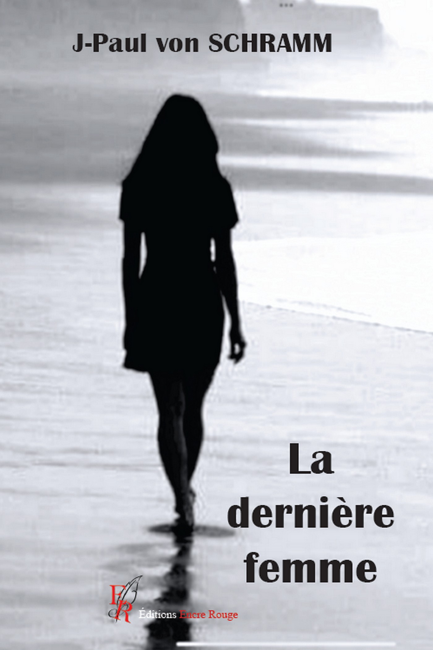 La dernière femme (sea, sex et crimes solaires) de J-Paul von Schramm