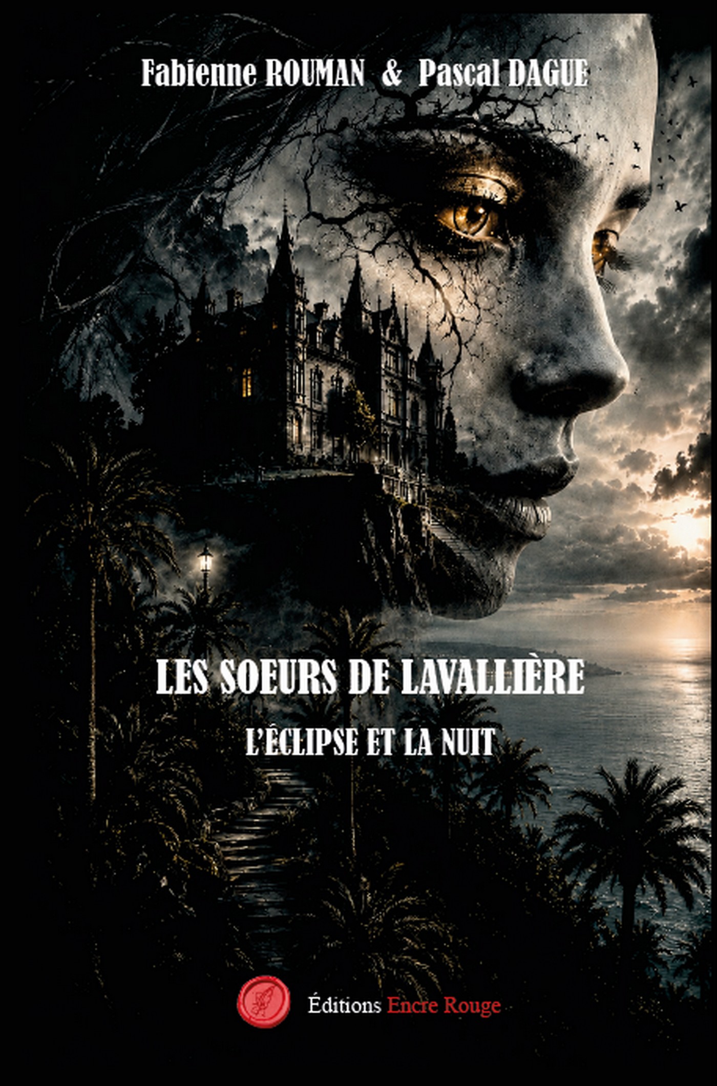 Les soeurs de Lavallière - Tome 1 : L'éclipse et la nuit - écrit par Fabienne Rouman et Pascal Dague