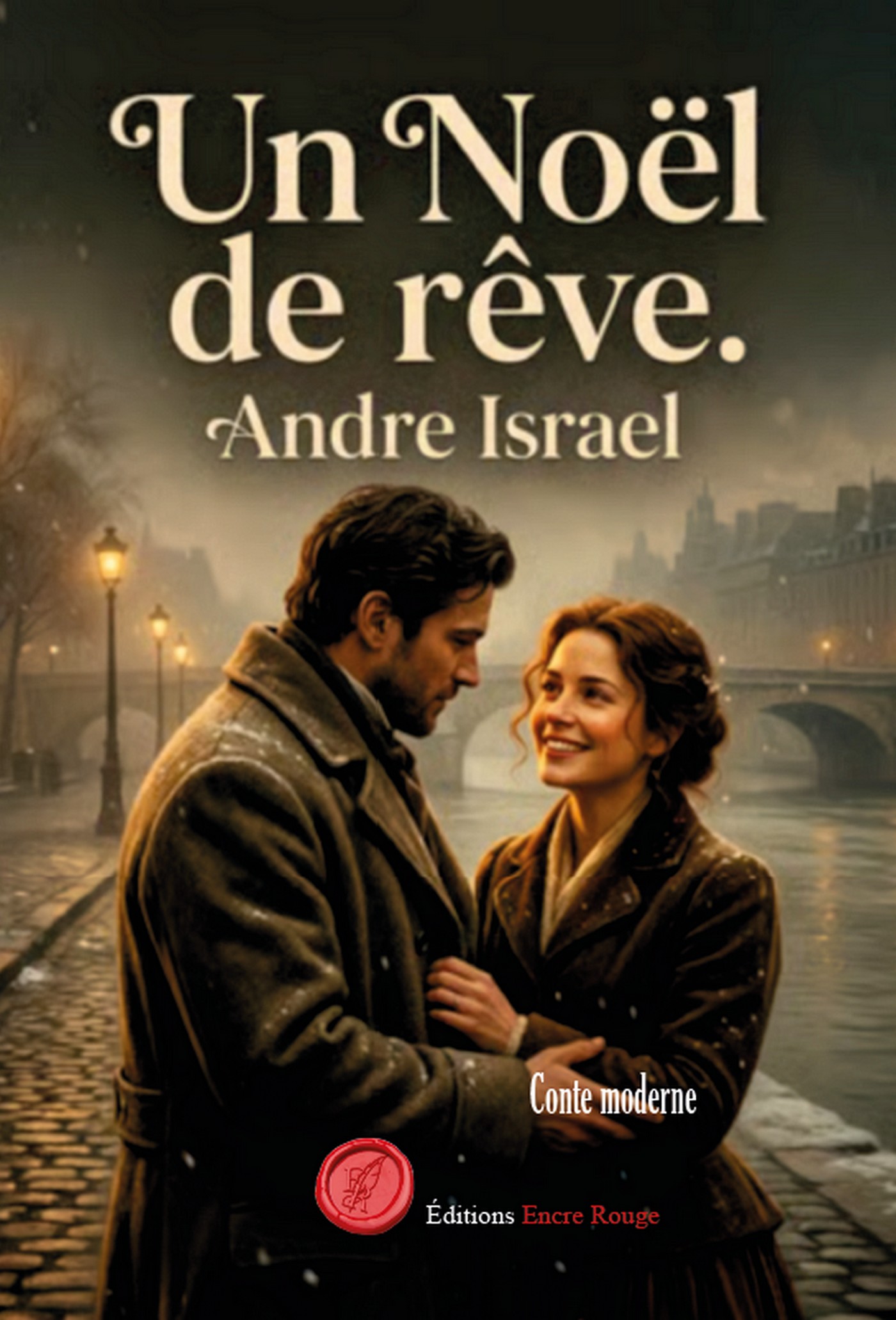 Un Noël de rêve, conte moderne de Noël écrit par André Israel