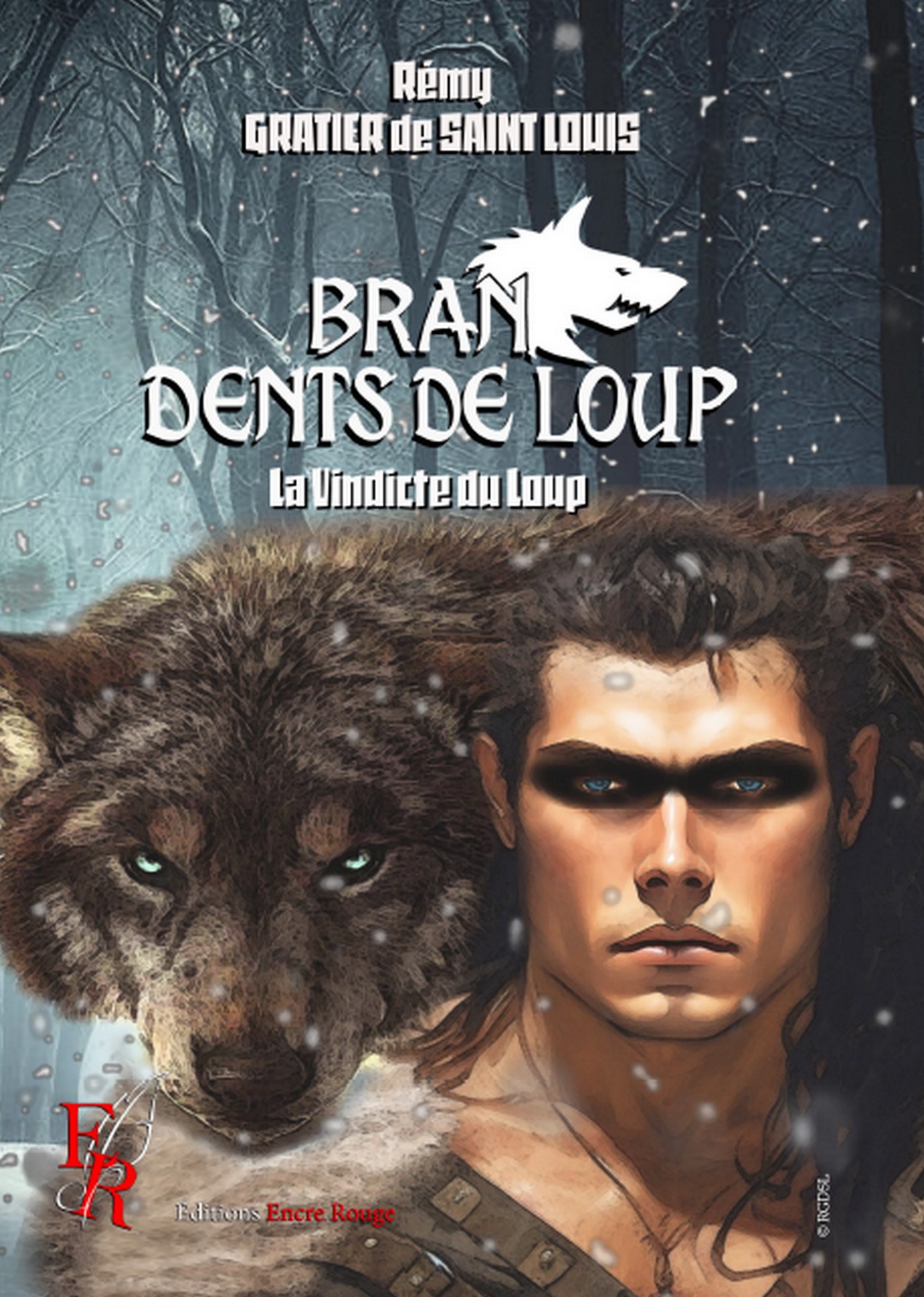 Bran Tome 5 « La Vindicte du Loup », écrit par Rémy Gratier de Saint Louis
