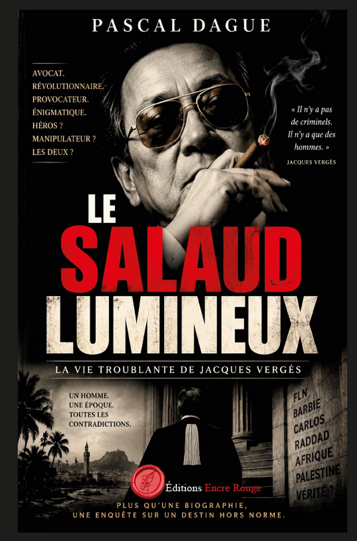 Le salaud lumineux écrit par Pascal Dague