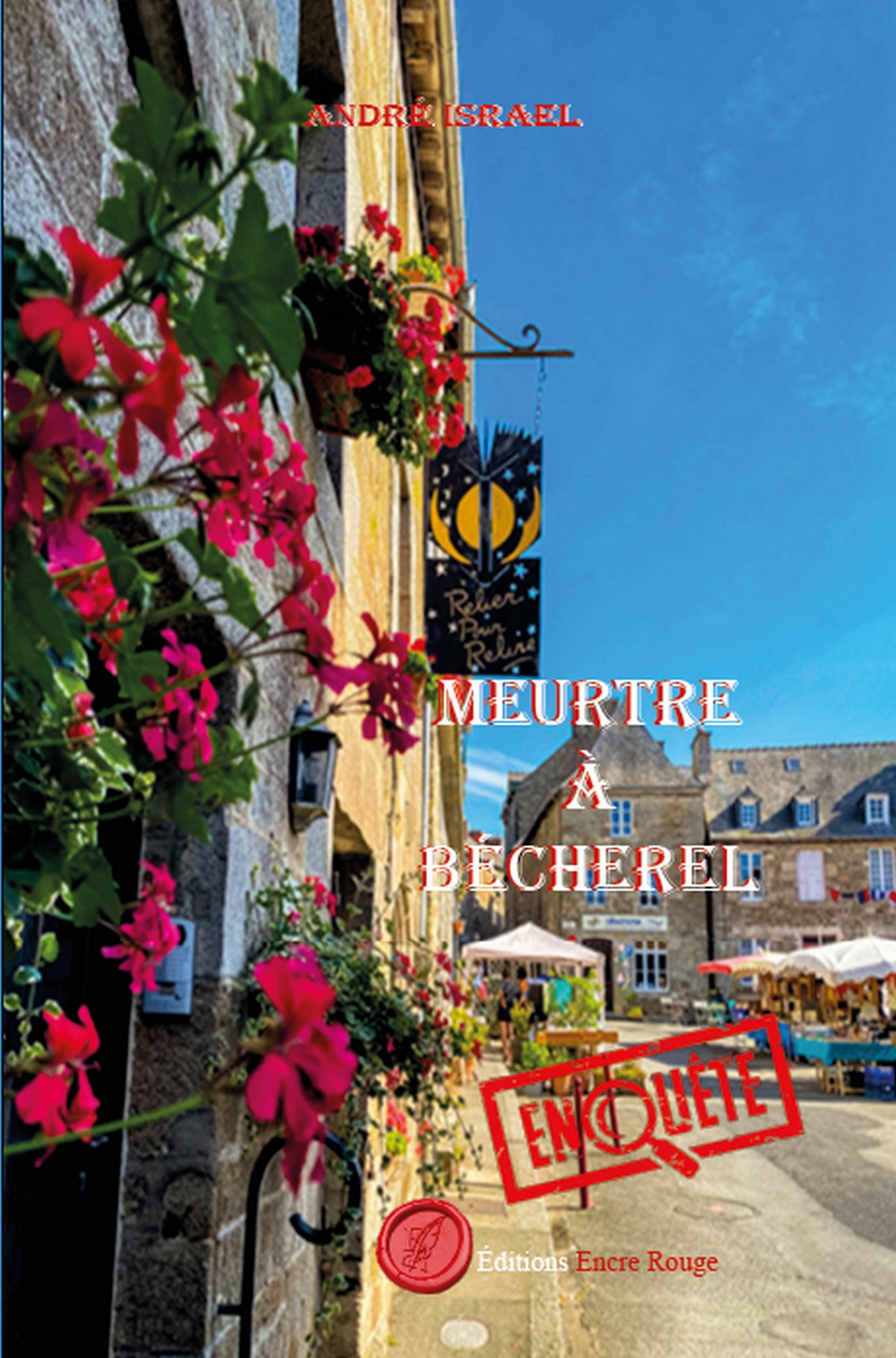 Meurtre à Bécherel, écrit par André Israel