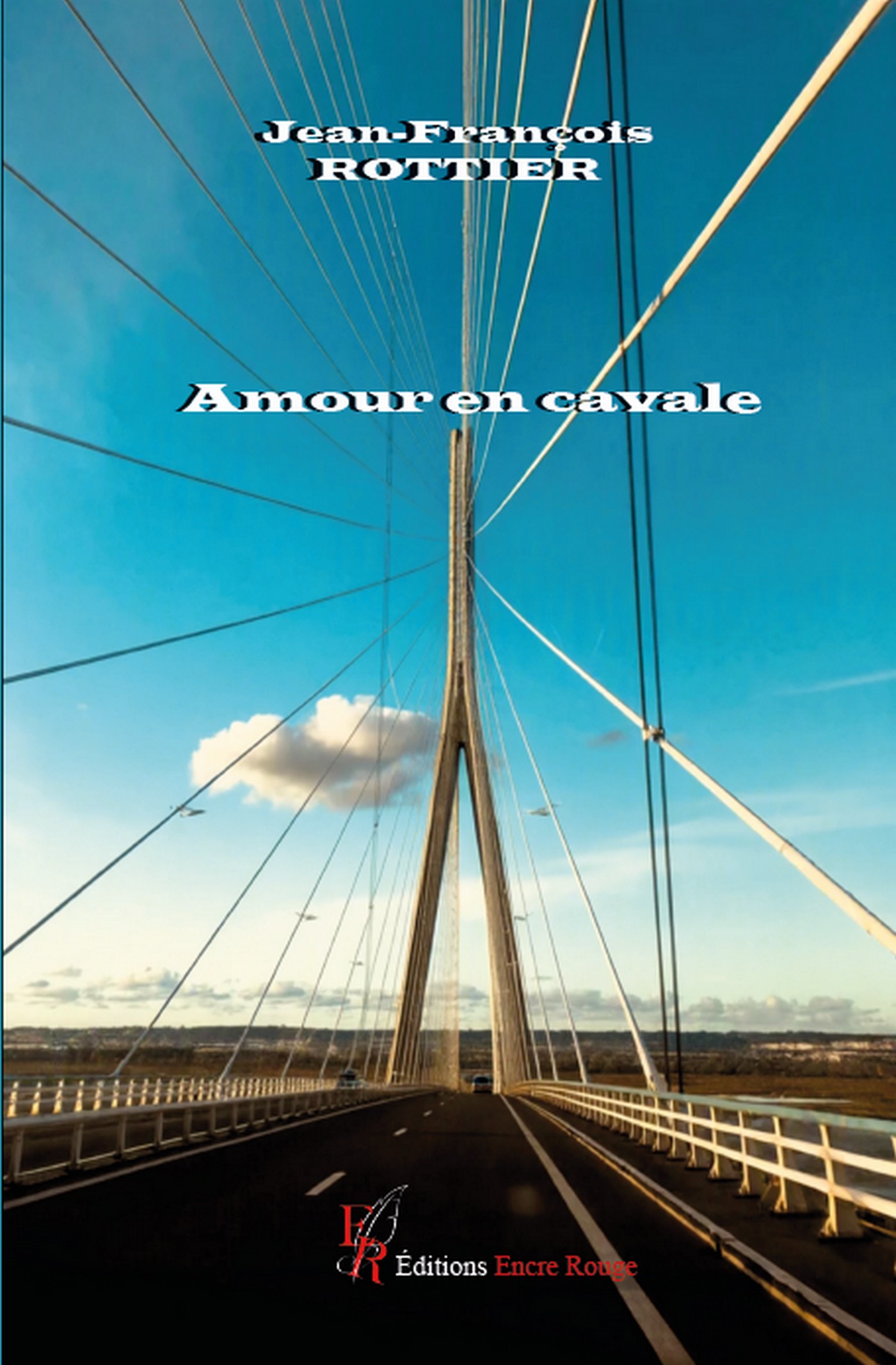 Amour en cavale, écrit par Jean-François ROTTIER